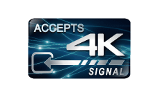 ACCEPTS 4K SIGNAL